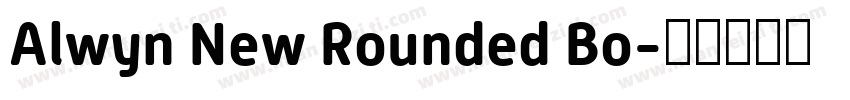 Alwyn New Rounded Bo字体转换